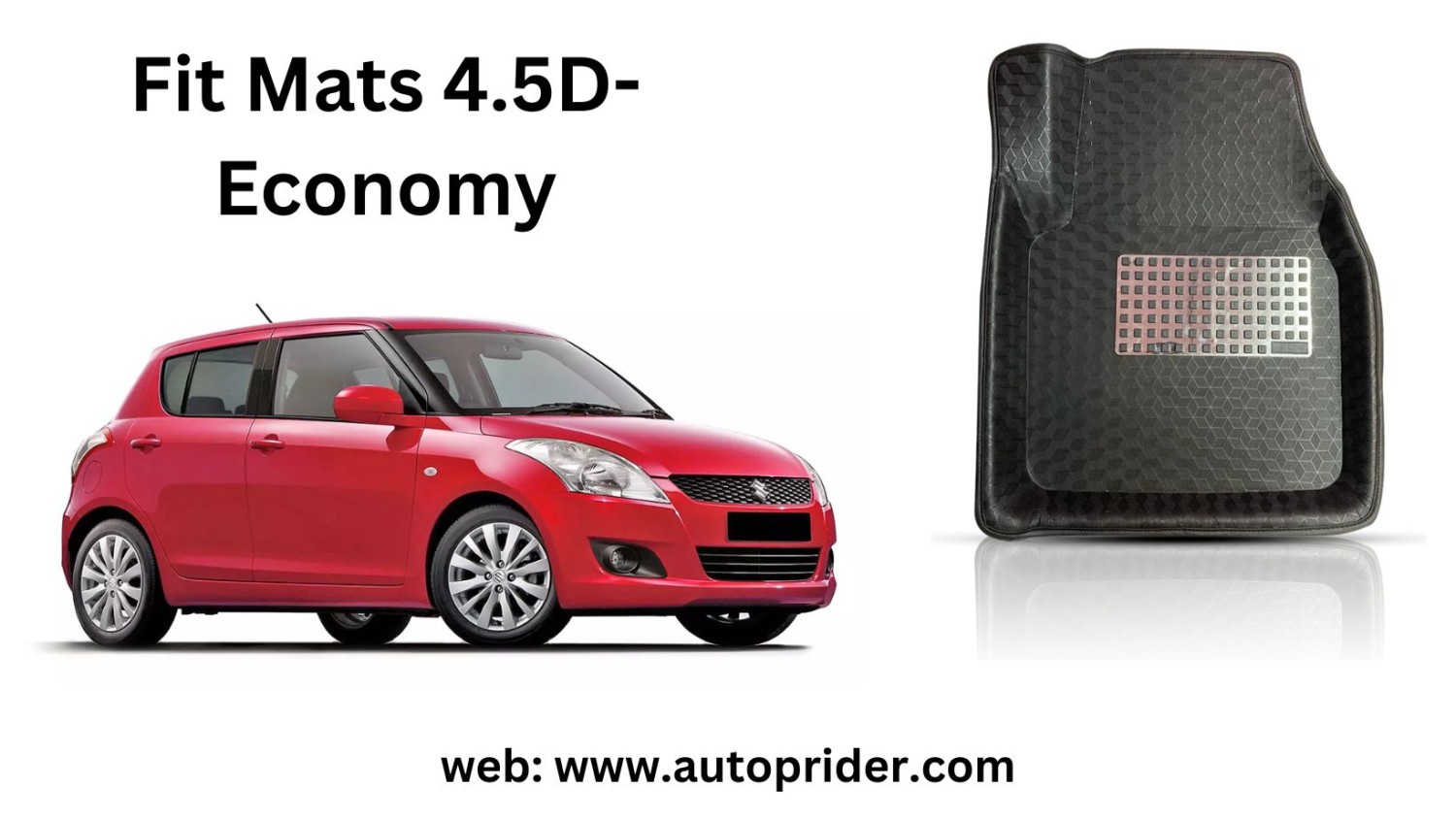 Autoprider | Fit Mats 4.5D Economy Car Mats for Maruti Suzuki Old Swift