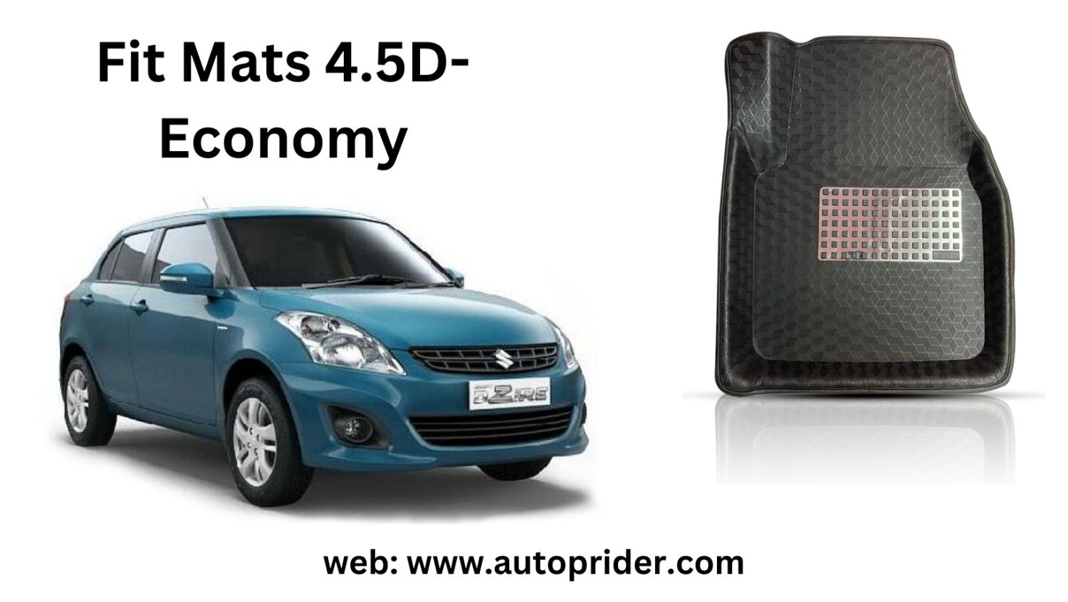 Autoprider | Fit Mats 4.5D Economy Car Mats for Maruti Suzuki Old Dzire